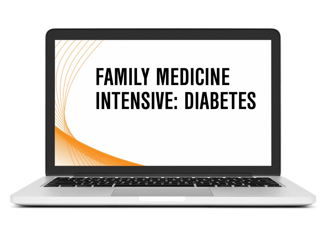 Family Medicine Intensive: Diabetes Title on Laptop