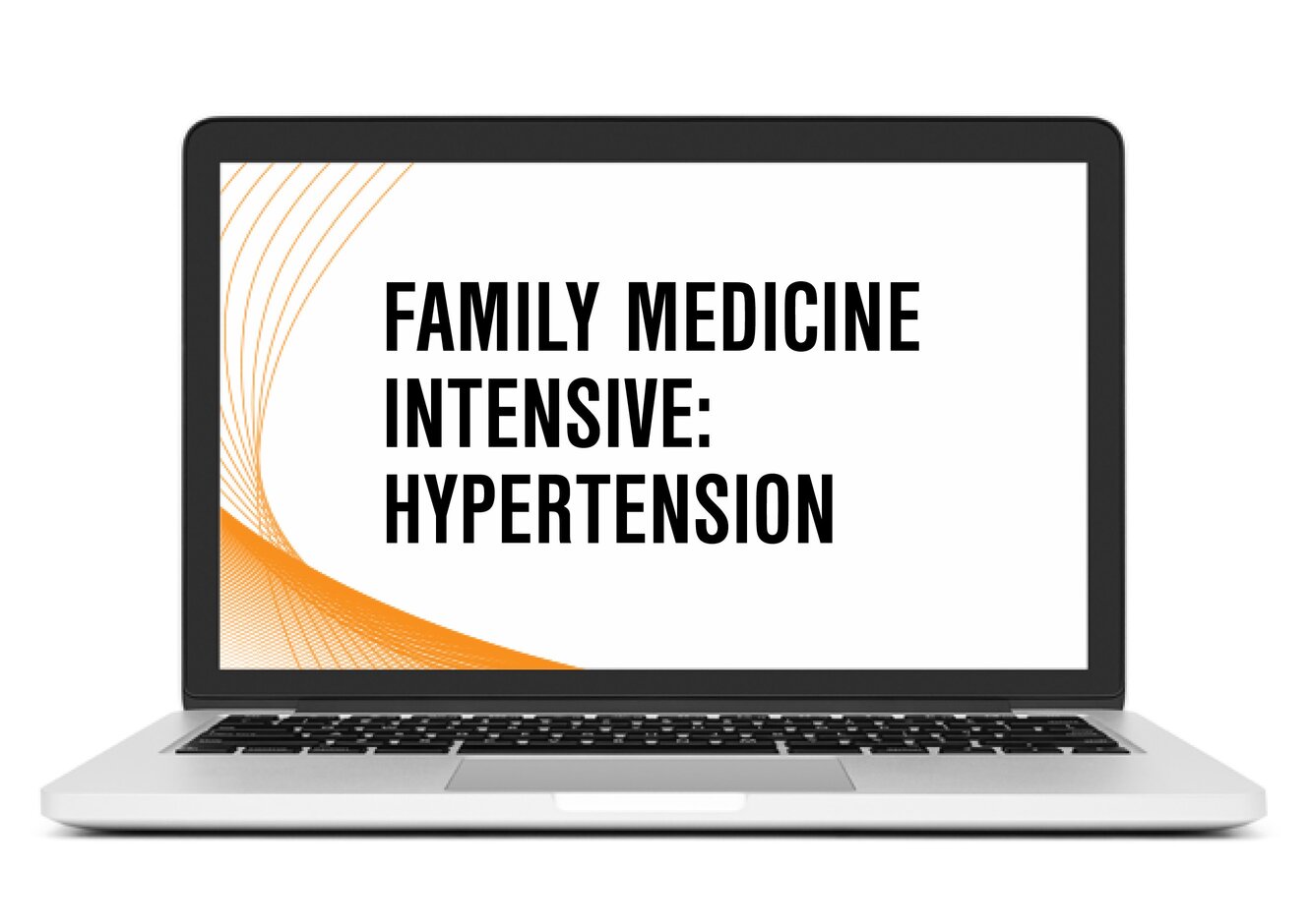 Family Medicine Intensive: Hypertension Title on Laptop