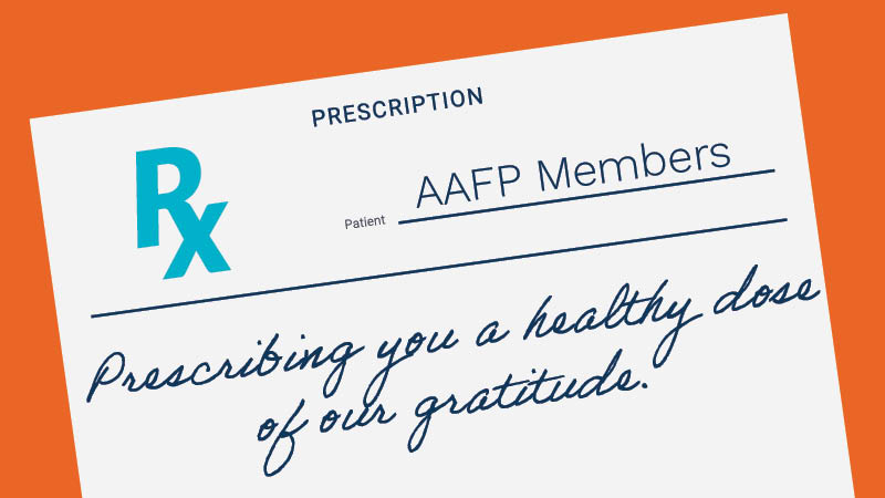 AAFP Members - Prescribing you a healthy dose of our gratitude graphic